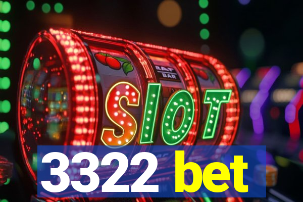 3322 bet